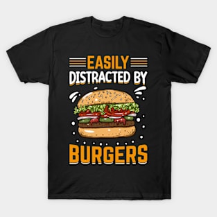 Easily Distracted By Burgers I Cheeseburger I Burger T-Shirt